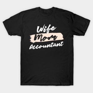 Cute Wife Mom Accountant Gift Idea T-Shirt